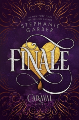 Book cover. Golden heart, purple backround. Text New York Times Best Seller. Stephanie Garber. Finale. A Caraval Novel.