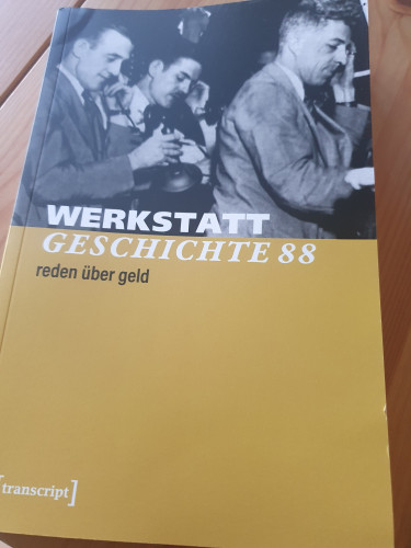 Heft Werkstatt Geschichte 88, reden über Geld.