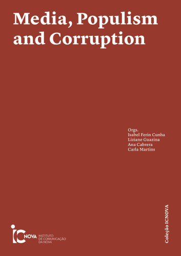 Cover of the book "Media, Populism and Corruption”, organised by Isabel Ferin Cunha, Liziane Guazina, Ana Cabrera, and Carla Martins. Published by Instituto de Comunicação da NOVA.