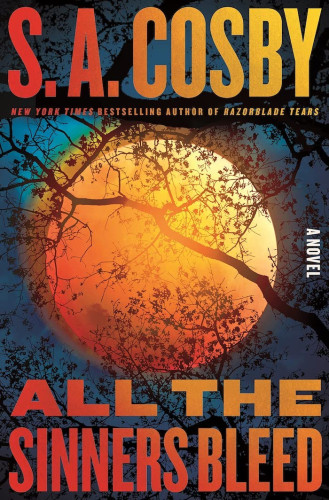 A cover design of "All the Sinners Bleed."  Black tree branches backlit by an huge orange sun.