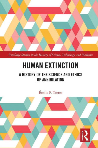 Many leading intellectuals agree that the risk of human extinction this century may be higher than at any point in our 300,000-year history as a species. This book provides insight on the key questions that inform this discussion, including when humans began to worry about their own extinction and how the debate has changed over time. It establishes a new theoretical foundation for thinking about the ethics of our extinction, arguing that extinction would be very bad under most circumstances, although the outcome might be, on balance, good. Throughout the book, graphs, tables, and images further illustrate how human choices and attitudes about extinction have evolved in Western history. In its thorough examination of humanity’s past, this book also provides a starting point for understanding our future.
Although accessible enough to be read by undergraduates, Human Extinction contains new and thought-provoking research that will benefit even established academic philosophers and historians.
Review
In this fascinating book, Émile Torres surveys the surprisingly rich history of apocalyptic thought in earlier centuries; this forms the backdrop to a comprehensive survey and critique of modern discourses on this compelling issue which confronts us―and does so with ever-increasing urgency. The book is fascinating, thought-provoking, and deserving of wide readership.
Lord Martin Rees , Astronomer Royal and author of Our Final Hour.
 