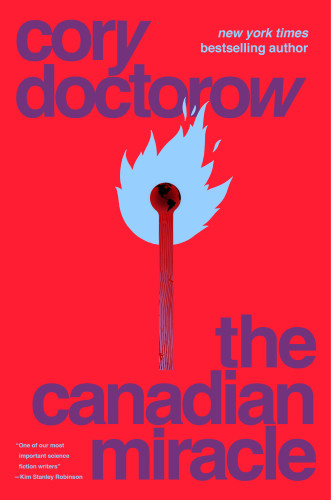 Will Staehle's cover for "The Canadian Miracle," depicting a flaming match whose head is a tiny planet Earth.