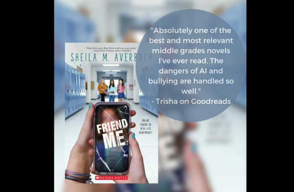 Review of Friend Me on Goodreads: "Absolutely one of the best and most relevant middle grades novels I’ve ever read. The dangers of AI and bullying are handled so well."