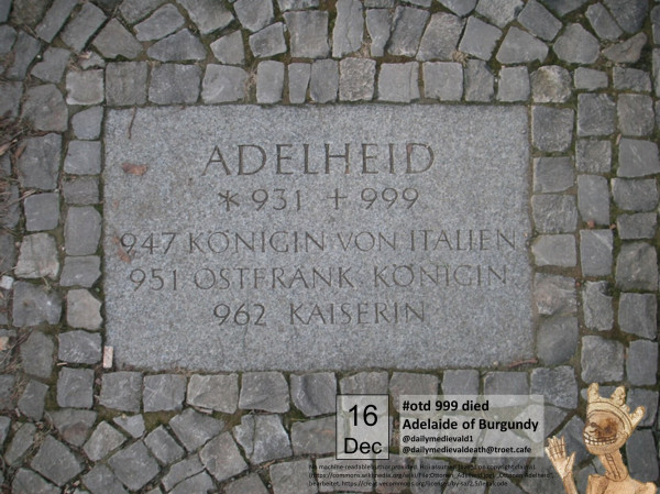 Picture of a stone slab on which is written: "Adelheid, 931-999. 947 Queen of Italy. 952 East Franconian Queen. 962 Empress."