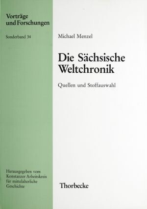  Michael Menzel: Die Sächsische Weltchronik. Quellen und Stoffauswahl (Vorträge u. Forschungen. SB 34), Sigmaringen 1985.