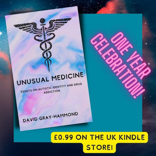 Text reads "One year celebration"

"£0.99 on the UK Kindle store"

Text surround an image of Unusual Medicine by David Gray-Hammond