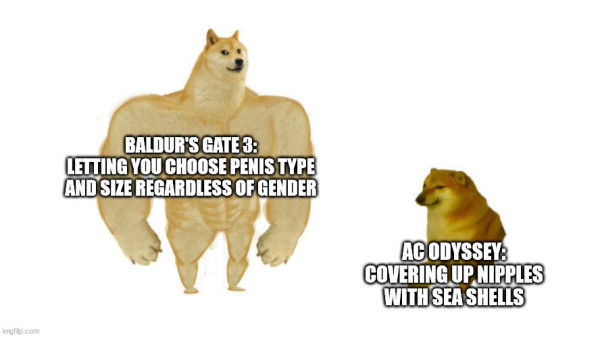 The chad vs viring dog meme with the muscular dog being Baldur's Gate 3: Letting you choose penis type and size regardless of gender and the unhappy dog being Assessin's Creed Odyssey: covering up nipples with sea shells.