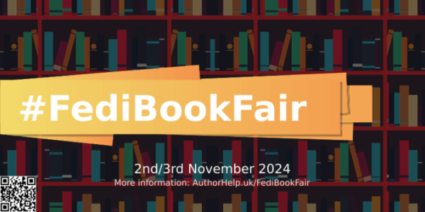 FediBookFair banner. Background has a book shelf full of books. #FediBookFair on an orange banner. Underneath, it says "2nd/3rd November 2024. More information: AuthorHelp.uk/FediBookFair"