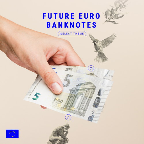 Visual with a hand holding a 5 euro bill. There is an upward arrow in which a bird appears and next to it an olive leaf. Also a downward arrow with the figure of a statue. In the visual you can read Future Euro bancknotes - select theme, and the flag of the EU in the lower left corner.