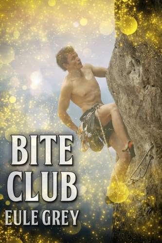 Cover - Bite Club by Eule Grey - shirtless young blond man climbing a rock wall