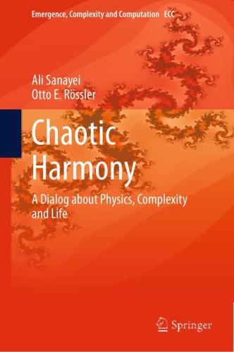 Chaotic Harmony: A Dialog about Physics, Complexity and Life represents a discussion between Otto Rössler and his colleague and student, focusing on the different areas of science and highlights their mutual relations. The book's concept of interdisciplinary dialogue is unusual nowadays although it has a long tradition in science. It provides insight not only into interesting topics that are often closely linked, but also into the mind of a prominent scientist in the field of physics, chaos and complexity in general. It allows a deep look into the fascinating process of scientific development and discovery and provides a very interesting background of known and unknown facts in the areas of complex processes in physics, cosmology, biology, brains and systems in general. This book will be valuable to all who are interested in science, its evolution and in an unconventional and original look at various issues. Surely it can serve as an inspiration for students, explaining the often overlooked fact that science and philosophy enrich each other.
