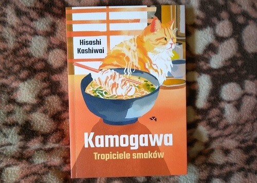 "Kamogawa. Tropiciele smaków", Hisashi Kashiwai - okładka książki