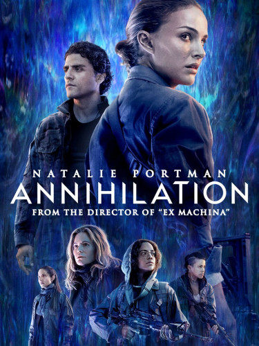 The poster for Annihilation. The main character and her husband stand behind the movie's title. Below that, in the foreground, is the rest of the supporting cast. Behind them all is a rainbow colored sheen that fills the whole poster
