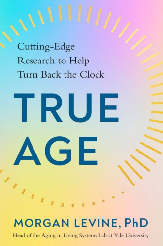 True Age introduces readers to the latest developments in the science of aging and longevity. It provides an in-depth understanding of biological age and the methods now available to estimate our own. It helps us target an individualized plan to eat, exercise, and sleep, as well as pointing to other lifestyle practices like intermittent fasting and caloric restriction that have been shown to slow or reverse the aging process.

The goal is to guide every reader toward a personal regimen to keep them as youthful as possible—both inside and out—