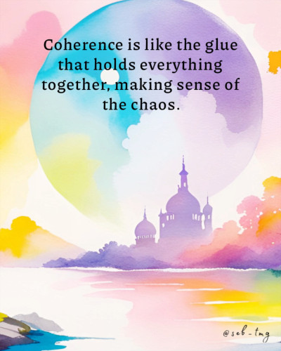 Watercolor image of an Indian temple with a big moon in the sky. The image contains the quote: Coherence is like the glue that holds everything together, making sense of the chaos. 