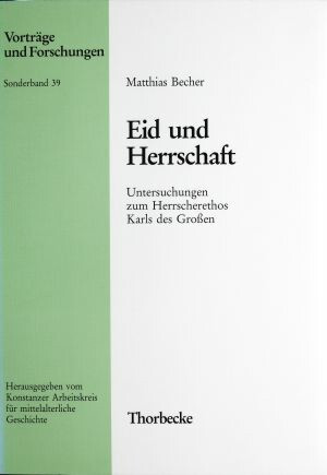 Matthias Becher: Eid und Herrschaft. Untersuchungen zum Herrscherethos Karls des Großen (Vorträge u. Forschungen. SB 39), Sigmaringen 1993.