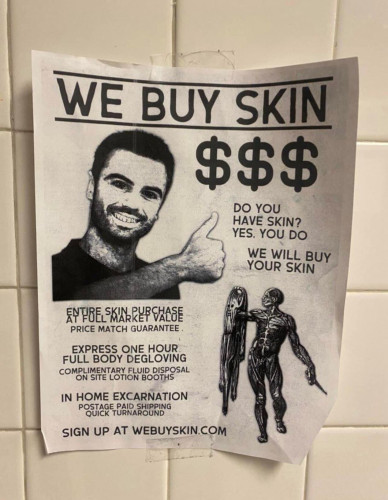 Flyer with a man with black eyes giving a thumbs up and the headline "WE BUY SKIN" with a bunch of $$$ and text indicating that you can sell them your skin