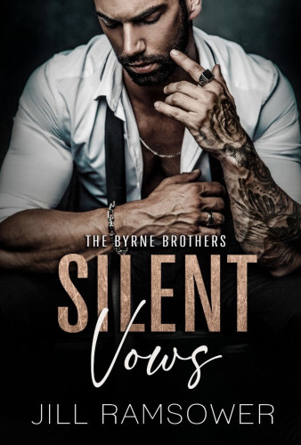 Book cover of Silent Vows by Jill Ramsower (#book 1/The Byrne Brothers)