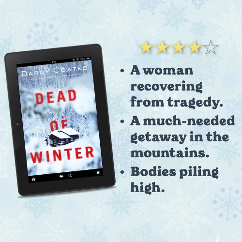Dead of Winter by Darcy Coates

A woman recovering from tragedy. 
A much-needed getaway in the mountains. 
Bodies piling high.