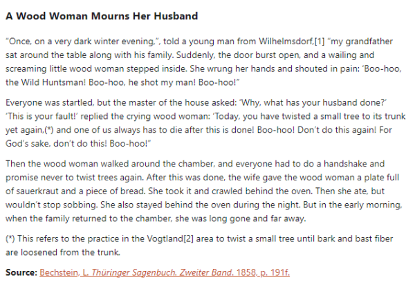 German folk tale "A Wood Woman Mourns Her Husband". Drop me a line if you want a machine-readable transcript!
