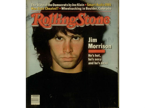 Cover of Rolling Stone magazine with photo of Jim Morrison and the heading “He’s hot, he’s sexy, and he’s dead.”