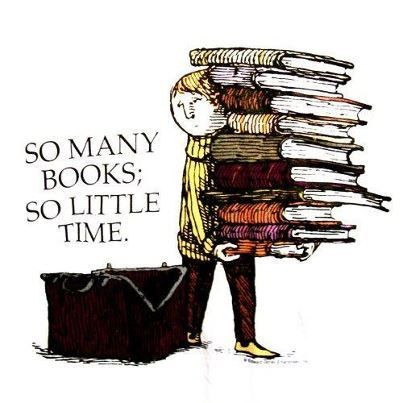 Edward Gorey illustration of a boy carrying a pile of books. Text reads So many books So little time