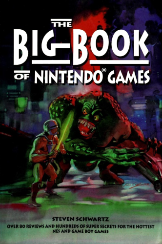 The cover of The Big Book of Nintendo Games which has a painting of a warrior fighting off a lizard-like monster. 