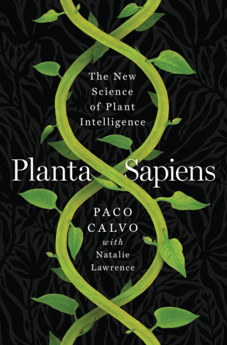 Decades of research document plants' impressive abilities: they communicate with one another, manipulate other species, and move in sophisticated ways. Lesser known, however, is the new evidence that plants may actually be sentient. Although plants may not have brains, their microscopic commerce exposes a system not unlike the neuronal networks running through our own bodies. They can learn and remember, possessing an intelligence that allows them to behave in adaptive, flexible, anticipatory, and goal-directed ways.
A leading figure in the philosophy of plant signaling and behavior, Paco Calvo offers an entirely new perspective on plant biology. In Planta Sapiens, he shows for the first time how wecan use tools developed in animal cognition studies in a quest to deeply understand plant intelligence. 