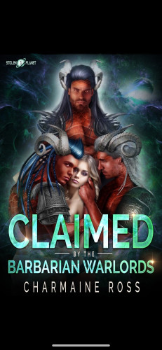 Book cover for "Claimed by the Barbarian Warlords" by Charmaine Ross, featuring a cosmic background with three fantasy characters, two male with horns and a female in the center.