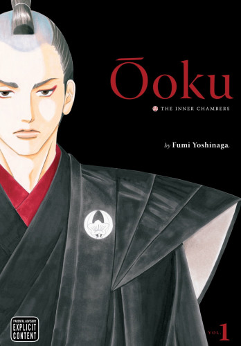 The cover for the first volume of Ooku: The Inner Chambers by Yoshinaga Fumi and translated by Akemi Wegmuller. Features an illustration of a samurai dressed in black and red, with red makeup around his eyes, on a black background.