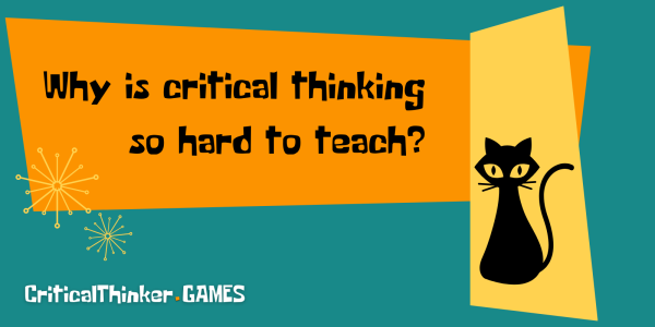 A retro-mod design. 

Critical Thinking Cat asks: "Why is critical thinking so hard to teach?"

CriticalThinker.games
