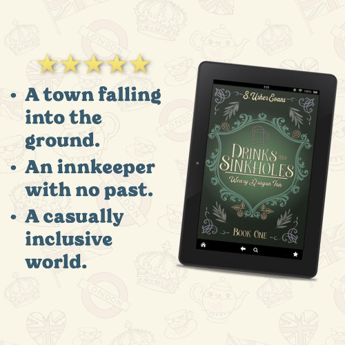 Drinks and Sinkholes (The Weary Dragon Inn #1) by S Usher Evans

A town falling into the ground.
An innkeeper with no past.
A casually inclusive world.