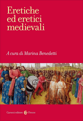 Eretiche ed eretici medievali, ed. Marina Benedetti