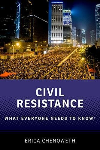 Book cover Erica Chenoweth - Civil Resistance. What Everyone Needs to Know