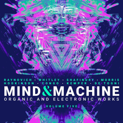 Cover of Ravello Records album “Mind & Machine, Volume 5”, featuring an abstract image perhaps intended to suggest a mind/machine amalgam.