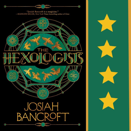 Cover art for The Hexologists by Josiah Bancroft. Four stars.