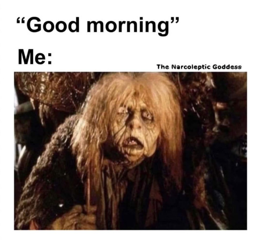 "Good morning"
Me:
Picture of a monstrous looking somewhat human-looking creature