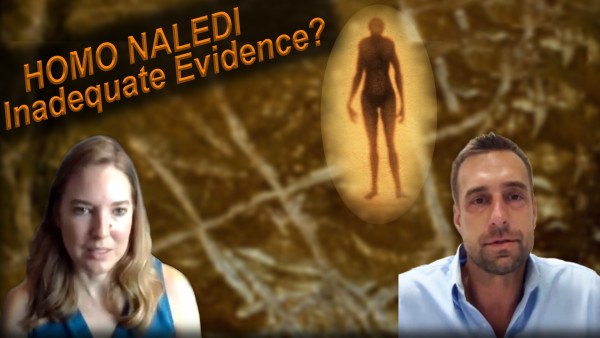 YouTube thumbnail showing a picture of Jamie Hodgkins and George Leader, with an animation of Homo naledi looking like an alien. In large orange font: HOMO NALEDI. Inadequate evidence?