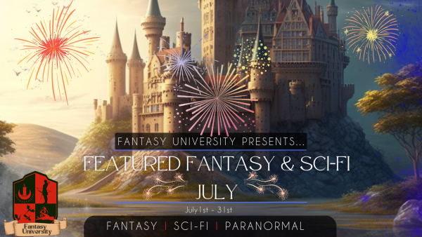 A castle on a hill in the middle of a lake with fireworks exploding around it. Fantasy University Presents "Featured Fantasy & SciFi July" July 1st-31st. Fantasy, Sci-Fi, Paranormal.