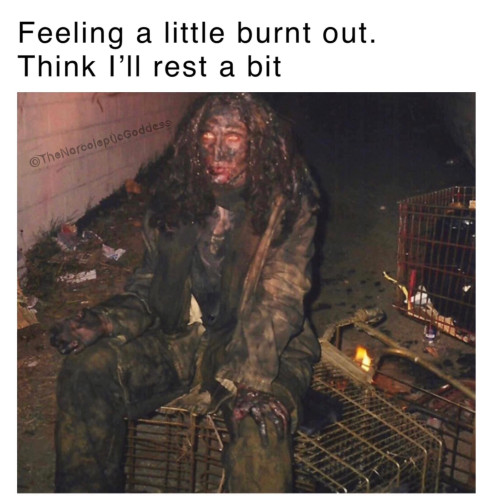 Text says "Feeling a little burnt out. Think I'll rest a bit"
With a picture of the creepy hobo man from Mulholland Drive sitting