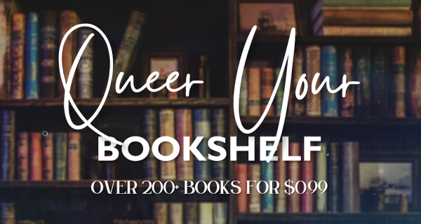 Queer your bookshelf; Over 200+ books for $0.99