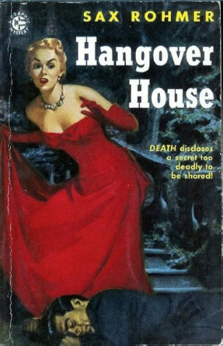 A blonde woman in a red formal gown running away from an old manor house. Cover of Sax Rohmer's mystery Hangover House, 1949