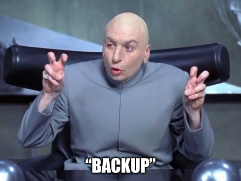 Dr. Evil airquoting »backup«