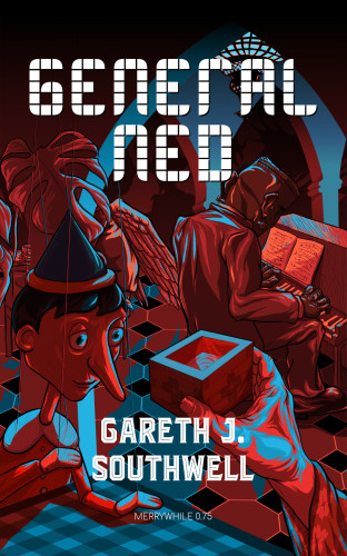 Cover image for the book "General Ned" by Gareth J. Southwell, number 0.75 in the Merrywhile books series.