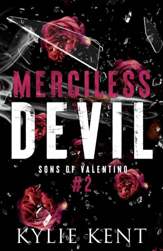 Book cover of Merciless Devil by Kylie Kent (#book 2/Sons of Valentino)