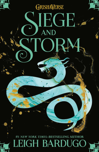 Picture of the book cover for Siege and Storm. The cover is black with turquoise text in the center showing the book's title, as well as an image of a serpent. "Grishaverse" in gold appears at the very top of the cover, and the author's name appears in turquoise at the bottom.