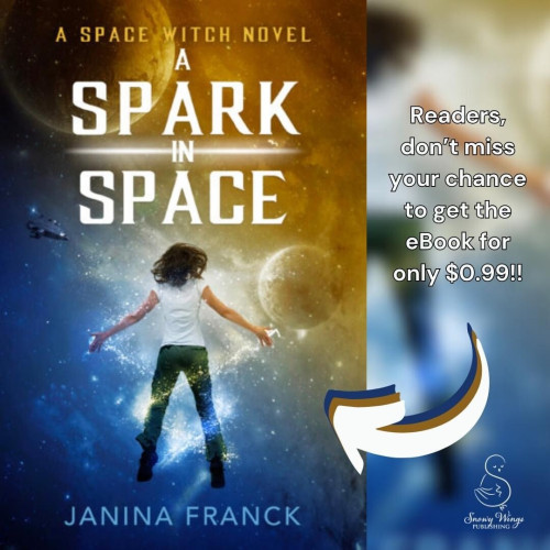 A graphic featuring the cover of A Spark in Space by Janina Franck, along with the following text: "Readers, don't miss your chance to get the ebook for only $0.99!"