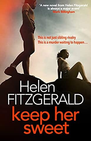 Image of the book cover for Keep Her Sweet by Helen Fitzgerald. Tagline says "This is not just sibling rivalry. This is a murder waiting to happen ..." The cover includes a quote from Mark Billingham "A new novel from Helen Fitzgerald is always a major event".

The image is of two young girls wearing shorts and t-shirts. They are together on top of a small rise, with a bright sun in the background. One girl is sitting with one leg up in front of her, her arms behind her holding her upright. The other is standing to the left of her with her hands in her pockets. The colours are washed out dark browns and oranges.
