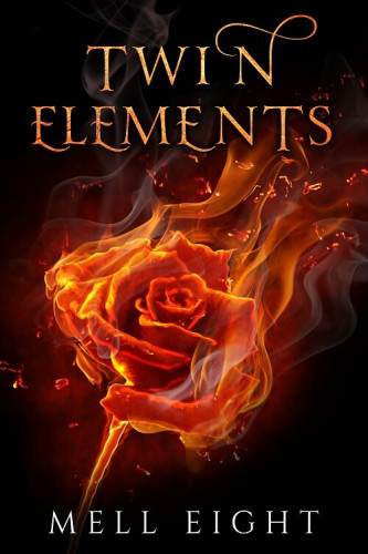 Cover - Twin Elements by Mell Eight - a red rose on fire against a black background