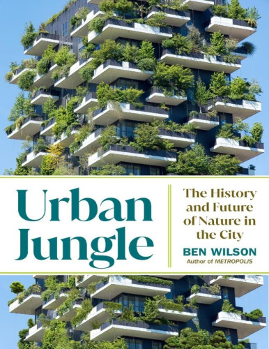 "Illuminating...Wilson leaves readers with hope about the future of efforts to preserve the ecosystems that surround us, as well as a new perspective that looks beyond the concrete and asphalt when walking along a city’s streets."
Since the beginning of civilization, humans have built cities to wall nature out, then glorified it in beloved but quite artificial parks. In Urban Jungle Ben Wilson—the author of Metropolis , a seven-thousand-year history of cities —looks to the fraught relationship between nature and the city for clues to how the planet can survive in an age of climate crisis. 
Whether it was the market farmers of Paris, Germans in medieval forest cities, or the Aztecs in the floating city of Tenochtitlan, pre-modern humans had an essential bond with nature. But when the day came that water was piped in and food flown from distant fields, that relationship was lost. Today, urban areas are the fastest-growing habitat on Earth and in Urban Jungle Ben Wilson finds that we are at last acknowledging that human engineering is not enough to protect us from extremes of weather. He takes us to places where efforts to rewild the city are under way: to Los Angeles, where the city’s concrete river will run blue again, to New York City, where a bleak landfill will be a vast grassland preserve. The pinnacle of this strategy will be Amsterdam: a city that is its own ecosystem, that makes no waste and produces its own energy.